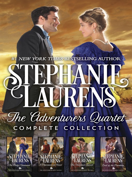 Title details for The Adventurers Quartet Complete Collection: The Lady's Command ; A Buccaneer at Heart ; The Daredevil Snared ; Lord of the Privateers by Stephanie Laurens - Available